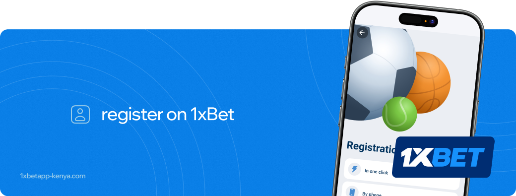 Register on 1xbet apk Kenya